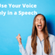 How to Use Your Voice Effectively in a Speech