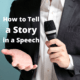 How to Tell a Story in a Speech